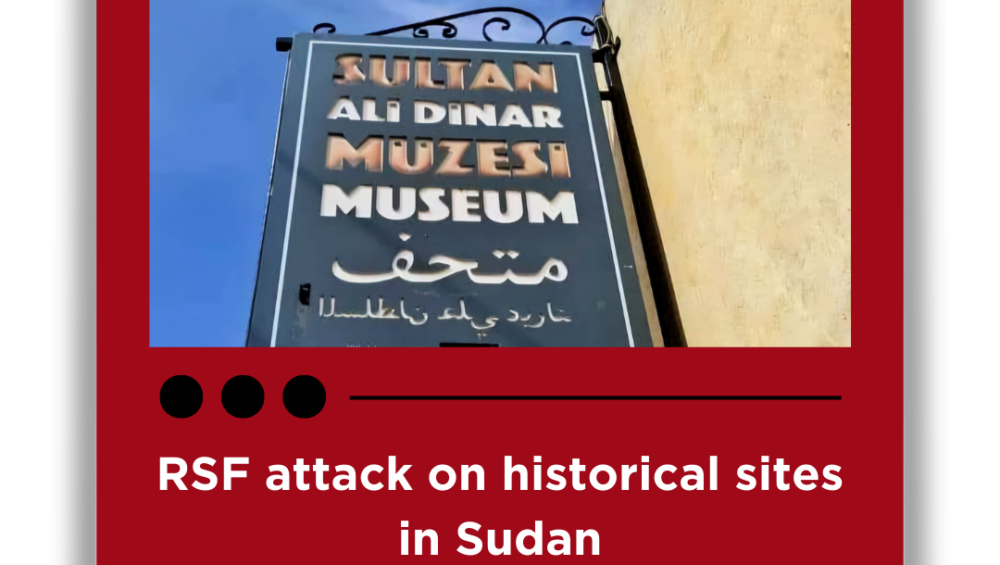 RSF attack on historical sites in Sudan